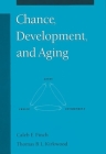 Chance, Development, and Aging By Caleb E. Finch, Tom Kirkwood Cover Image