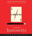 A Line to Kill CD: A Novel (A Hawthorne and Horowitz Mystery) Cover Image