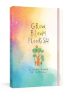Grow, Bloom, Flourish: A 52-Week Planner for Self-Reflection Cover Image