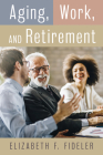 Aging, Work, and Retirement Cover Image