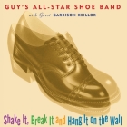 Shake It, Break It and Hang It on the Wall Lib/E By Garrison Keillor (Contribution by), Guy's All Star Shoe Band Cover Image
