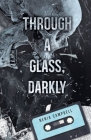 Through a Glass, Darkly By Nenia Campbell Cover Image