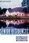Senior Residences: Designing Retirement Communities for the Future By John E. Harrigan, Jennifer M. Raiser, Phillip H. Raiser Cover Image