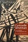 Comrade Whitman: From Russian to Internationalist Icon By Delphine Rumeau Cover Image