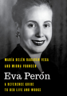 Eva Perón: A Reference Guide to Her Life and Works Cover Image