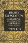 Higher Expectations: Can Colleges Teach Students What They Need to Know in the 21st Century? Cover Image