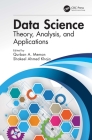 Data Science: Theory, Analysis and Applications By Shakeel Ahmed Khoja (Editor), Qurban A. Memon (Editor) Cover Image