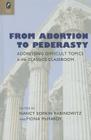 From Abortion to Pederasty: Addressing Difficult Topics in the Classics Classroom By Fiona McHardy (Editor), Nancy Sorkin Rabinowitz (Editor) Cover Image