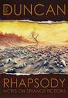 Rhapsody: Notes on Strange Fictions By Hal Duncan Cover Image