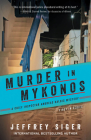 Murder in Mykonos (Chief Inspector Andreas Kaldis Mysteries #1) By Jeffrey Siger, Thomas Perry (Introduction by) Cover Image