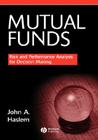 Mutual Funds: Risk and Performance Analysis for Decision Making By John Haslem Cover Image