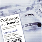 Collision on Tenerife Lib/E: The How and Why of the World's Worst Aviation Disaster Cover Image
