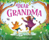 Dear Grandma By Susanna Leonard Hill, John Joseph (Illustrator) Cover Image