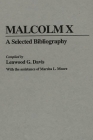 Malcolm X: A Selected Bibliography By Lenwood G. Davis, Marsha L. Moore (Photographer) Cover Image
