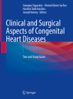 Clinical and Surgical Aspects of Congenital Heart Diseases: Text and Study Guide By Georgios Tagarakis (Editor), Ahmed Gheni Sarfan (Editor), Hashim Talib Hashim (Editor) Cover Image