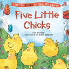Five Little Chicks By Lily Murray, Holly Surplice (Illustrator) Cover Image
