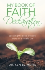 Faith Declaration: Speaking the Seed of God's Word for a Fruitful Life Cover Image