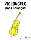 Violoncelo Para Crian By Marc Cover Image