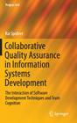 Collaborative Quality Assurance in Information Systems Development: The Interaction of Software Development Techniques and Team Cognition (Progress in Is) By Kai Spohrer Cover Image