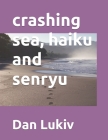 crashing sea, haiku and senryu Cover Image