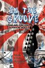 In the Groove: Form and Function in Popular Music By Mark Elliot Bergman Cover Image