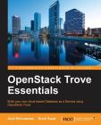OpenStack Trove Essentials By Alok Shrivastwa, Sunil Sarat Cover Image
