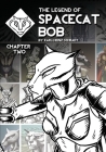 The Legend of Spacecat Bob - Chapter Two By Karl-Heinz Schradt Cover Image