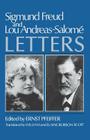 Sigmund Freud and Lou Andreas-Salome, Letters By Sigmund Freud, Lou Andreas-Salomé, Ernst Pfeiffer (Editor), Ernst Pfeiffer (Introduction and notes by), William Robson-Scott (Translated by), Elaine Robson-Scott (Translated by) Cover Image