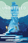 Unbottled: The Fight against Plastic Water and for Water Justice Cover Image