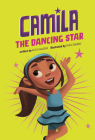 Camila the Dancing Star By Thais Damiao (Illustrator), Alicia Salazar Cover Image