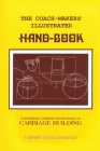 Coach-Makers' Illustrated Hand-Book, 1875: Containing Complete Instructions on Carriage Building Cover Image