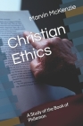 Christian Ethics: A Study of the Book of Philemon (Bible Study) By Marvin McKenzie Cover Image