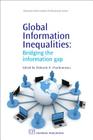 Global Information Inequalities: Bridging the Information Gap (Chandos Information Professional) By Deborah Charbonneau (Editor) Cover Image