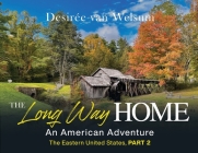 The Long Way Home - An American Adventure: Part 2 - The Eastern United States Cover Image