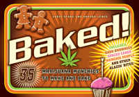 Baked!: 35 Marijuana Munchies to Make and Bake By Chris Stone, Gordon Lewis Cover Image