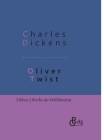 Oliver Twist: Gebundene Ausgabe By Charles Dickens Cover Image