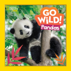 Go Wild: Pandas By Margie Markarian Cover Image