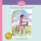 Being Adopted Is Super-Duper Special! (Your Buddy Boodles #2) By Christine Burger Cover Image