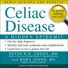 Celiac Disease Lib/E: A Hidden Epidemic: Newly Revised and Updated By Jonathan Todd Ross (Read by), Peter H. R. Green, Rory Jones Cover Image