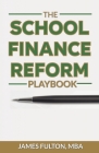 The School Finance Reform Playbook Cover Image