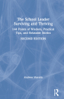 The School Leader Surviving and Thriving: 144 Points of Wisdom, Practical Tips, and Relatable Stories By Andrew Marotta Cover Image