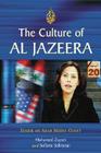 The Culture of Al Jazeera: Inside an Arab Media Giant By Mohamed Zayani, Sofiane Sahraoui Cover Image