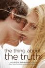 The Thing About the Truth By Lauren Barnholdt Cover Image