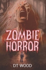 Zombie Horror: a scary book for teens 13-16 Cover Image