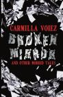 Broken Mirror and Other Morbid Tales By Carmilla Voiez Cover Image