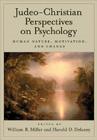 Judeo-Christian Perspectives on Psychology: Human Nature, Motivation, and Change By William R. Miller (Editor), Harold D. Delaney (Editor) Cover Image