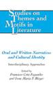 Oral and Written Narratives and Cultural Identity: Interdisciplinary Approaches (Studies on Themes and Motifs in Literature #90) By Horst Daemmrich (Editor), Francisco Cota Fagundes (Editor), Irene Maria F. Blayer (Editor) Cover Image