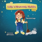 Lilly's Heavenly Habits By Patricia Lugo, Qbn Studios (Illustrator) Cover Image