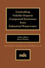 Controlling Volatile Organic Comp. (Pollution Technology Review #197) By Bozzano G. Luisa Cover Image