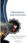 Preparing for Fasting By Dr Fahd Yahya Al-Ammary Cover Image